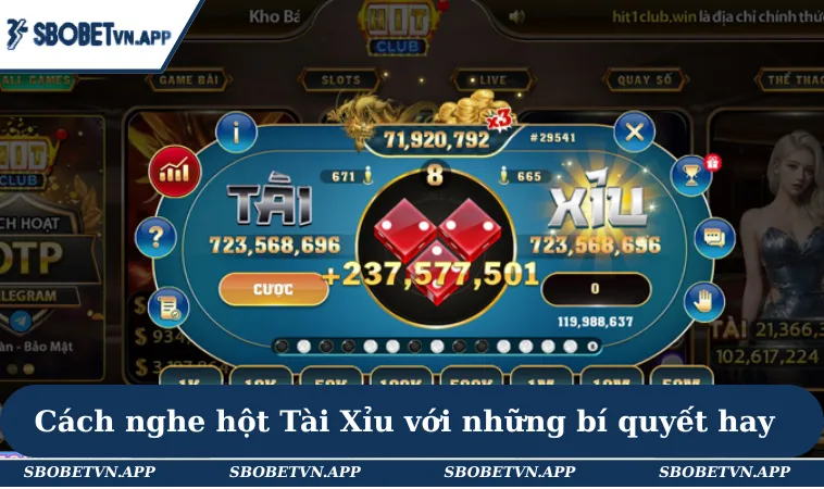 Cách Nghe Hột Tài Xỉu – Bí Quyết Chuẩn Xác Khi Cá Cược 1 Cách nghe hột Tài Xỉu với những bí quyết cực hay