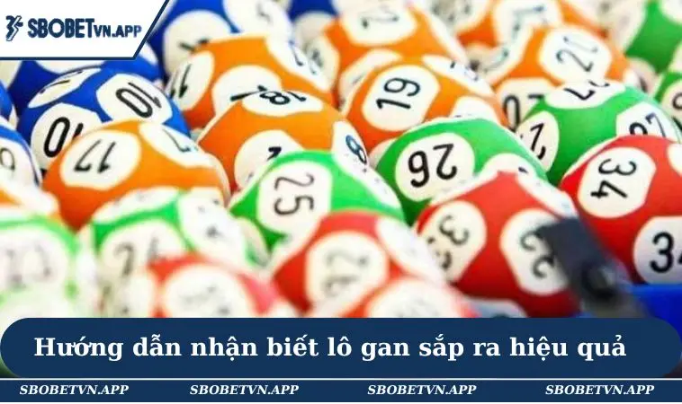 Dấu Hiệu Lô Gan Sắp Ra Chuẩn Nhất 2025 Cao Thủ Thường Dùng 2 Hướng dẫn nhận biết lô gan sắp ra hiệu quả