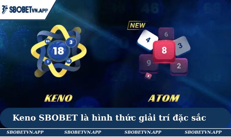 Keno SBOBET là hình thức giải trí hấp dẫn & đặc sắc